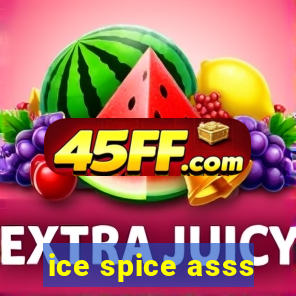 ice spice asss